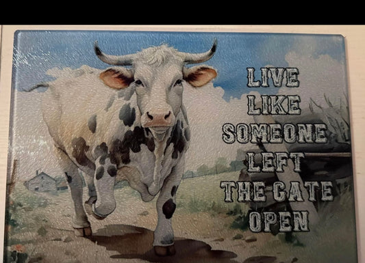 Live like someone left the gate open