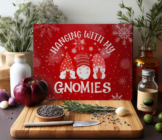 Hanging with my gnomes glass cutting board